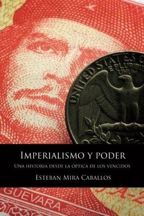 Imperialismo y poder : una historia desde la óptica de los vencidos