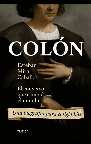 Colón: El converso que cambió el mundo